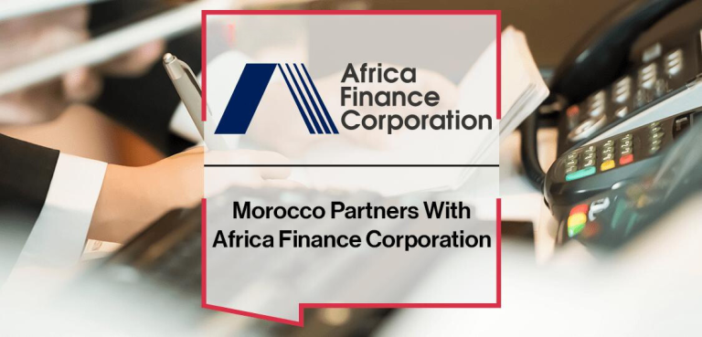 Africa Finance Corporation and Morocco’s Ministry of Economy and Finance Join Forces for Infrastructure Development